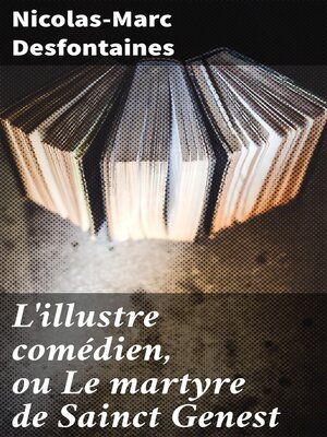 cover image of L'illustre comédien, ou Le martyre de Sainct Genest
